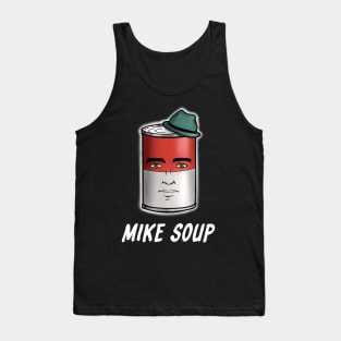 Mike Soup Tank Top